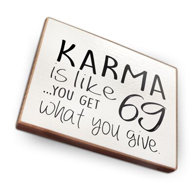 Beechwood fridge magnet - Karma is like 69