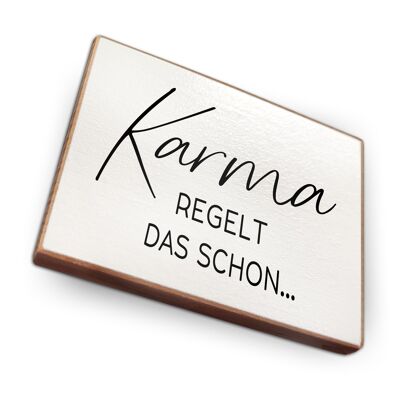 Beechwood fridge magnet - Karma will take care of it
