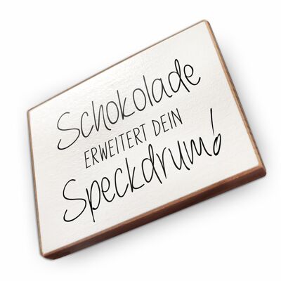 Beechwood fridge magnet - Chocolate expands your speckdrum