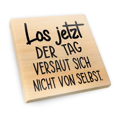 Magnet made of maple wood | Come on, the day won't ruin itself