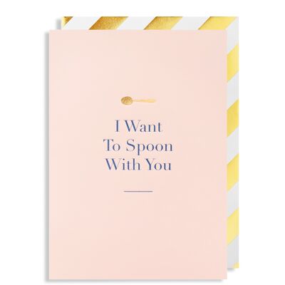 I Want to Spoon with You