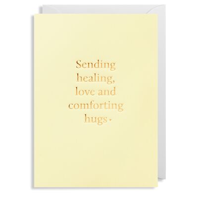 Sending Healing, Love and Comforting Hugs