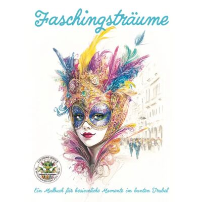 Carnival Dreams - A coloring book for contemplative moments