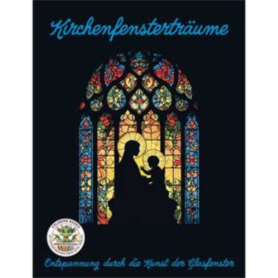 Church Window Dreams - Relaxation through Art