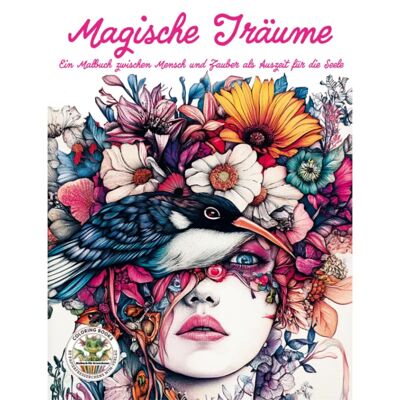 Sueños Mágicos - Un libro para colorear entre lo humano y lo mágico