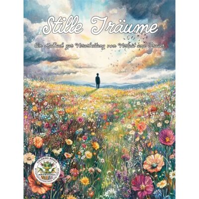 Silent Dreams - A Coloring Book for Coping with Loss
