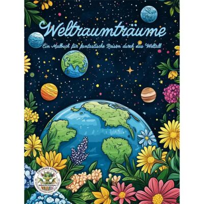 Space Dreams - A Coloring Book for Fantastic Journeys