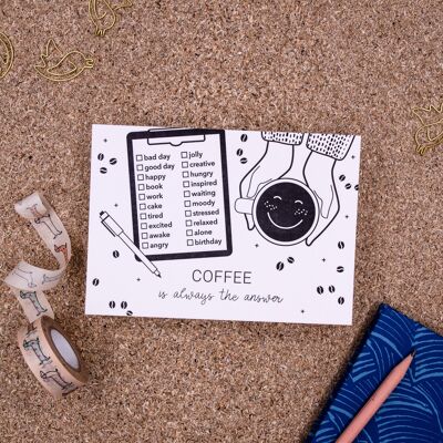"Coffee is always the answer" (Friendship) Letterpress A6 postcard