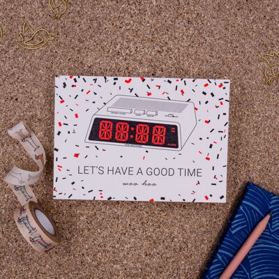 "Let's have a good time" (alarm clock) letterpress A6 postcard