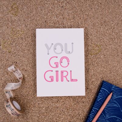 "You go girl" (neon light) letterpress A6 postcard