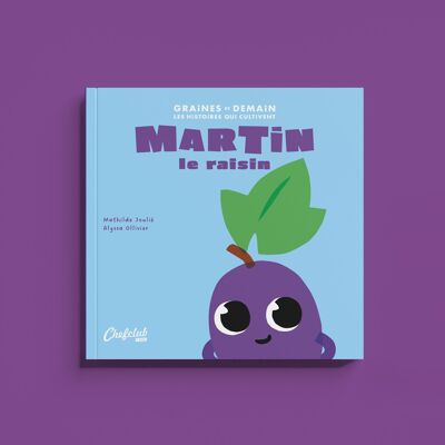 Book The Seeds of Tomorrow: Martin the Grape