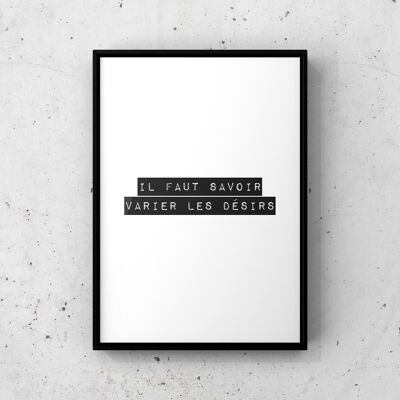 Poem poster - You have to know how to vary your desires - 21x29.7