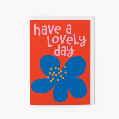 Have a lovely day - Greeting card