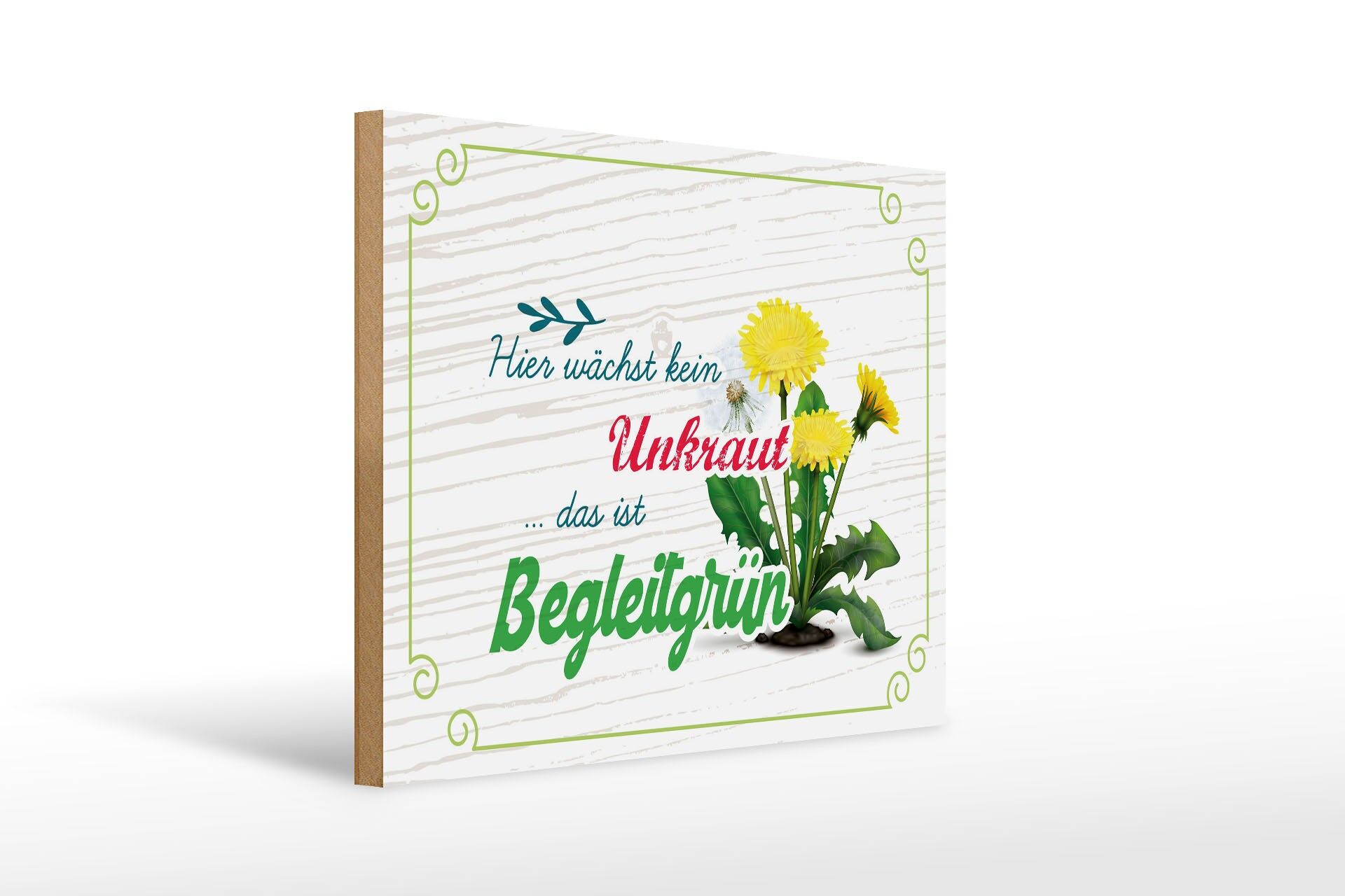 Holzschild Spruch 30x40 cm kein Unkraut das ist Begleitgrün Deko Schild