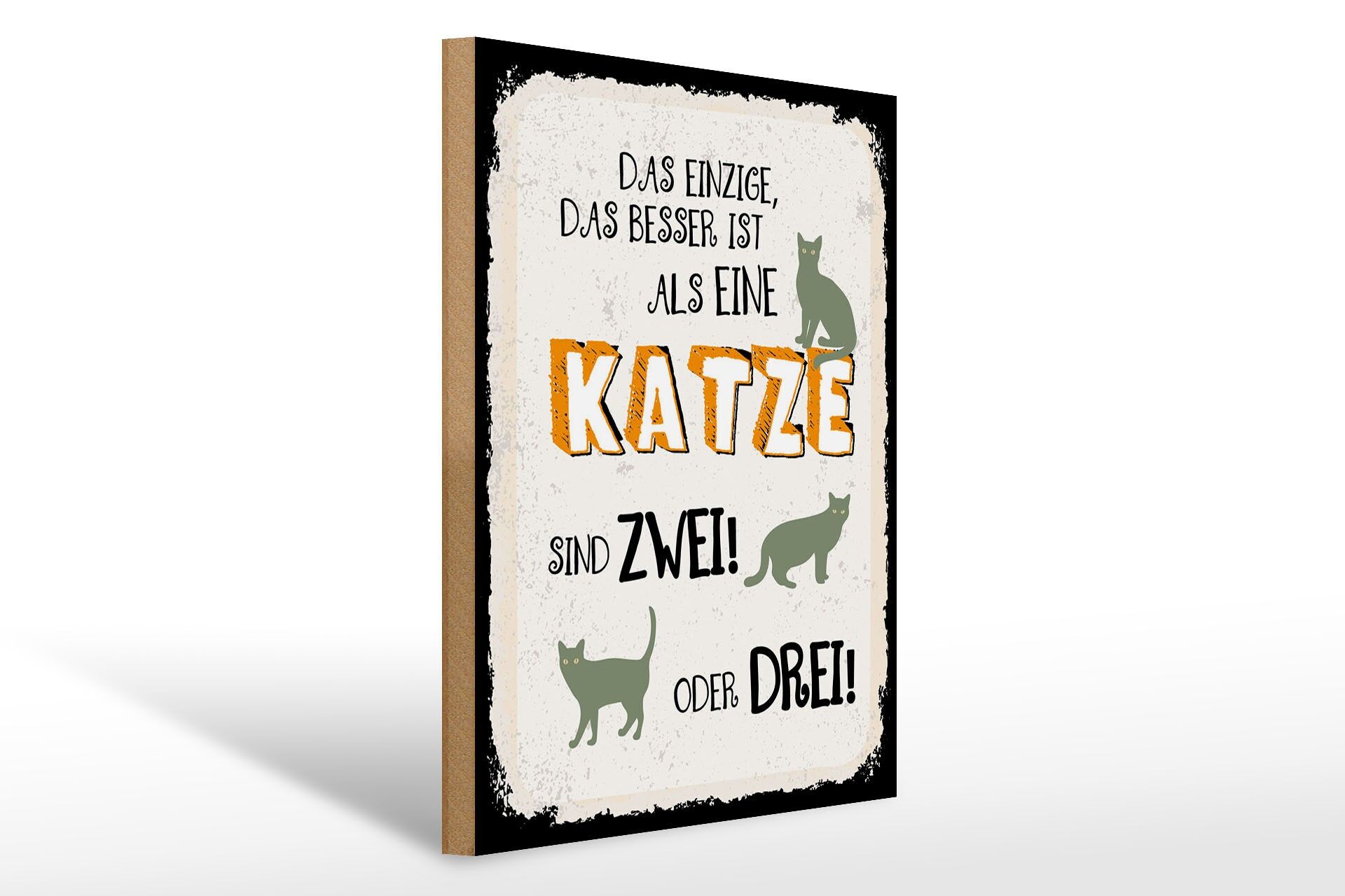 Holzschild Spruch 30x40 cm besser als eine Katze sind zwei oder drei Schild