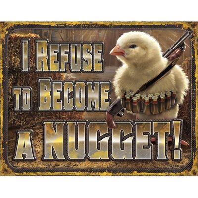 Letrero metálico de rechazo a los nuggets de pollo