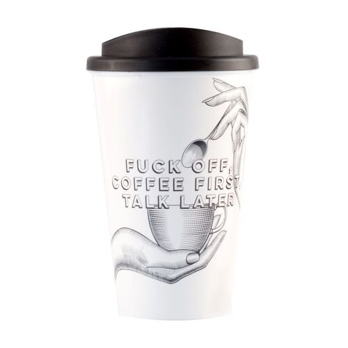 F***k Off, Coffee First, Talk Later