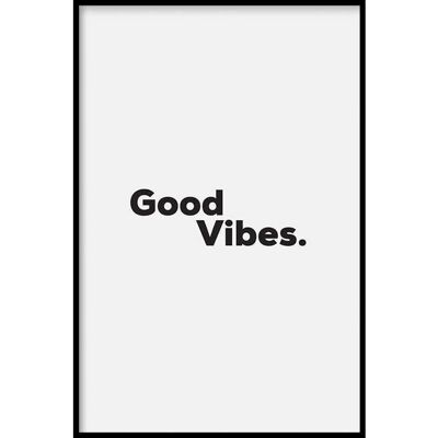 Good Vibes - Poster ingelijst - 20 x 30 cm