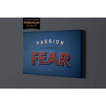 La passion élimine la peur - Affiche - 80 x 120 cm 3