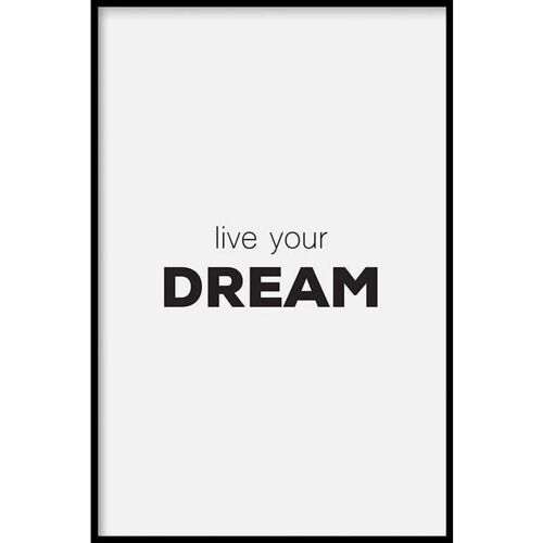 Live Your Dream - Poster ingelijst - 20 x 30 cm