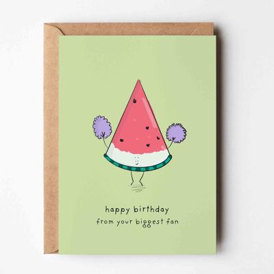 Tarjeta de cumpleaños divertida de sandía para mi mayor fan