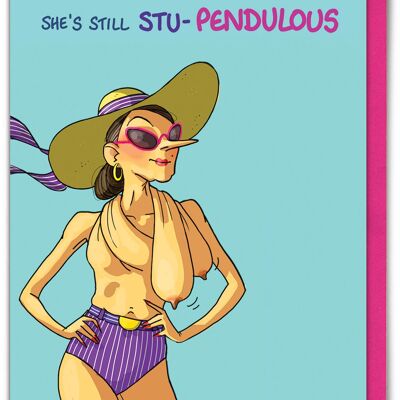 Carte d'anniversaire amusante – Stu-pendulous par Bryony Walters