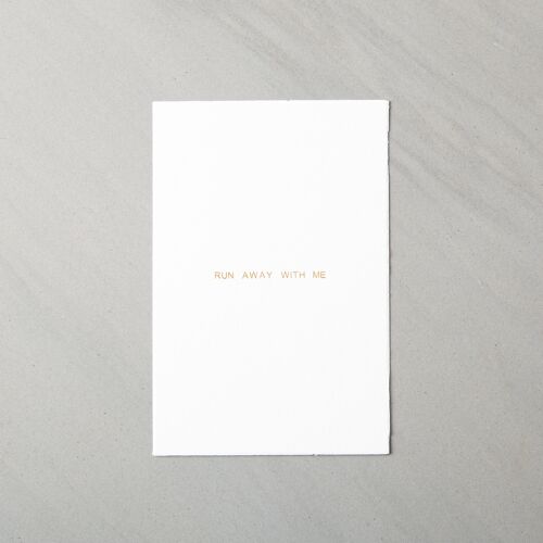 Hand stamped card "RUN AWAY WITH ME"