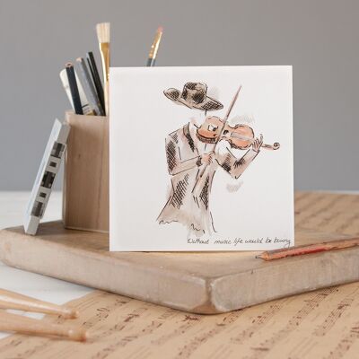 Without Music Life Would Be Boring Greetings Card