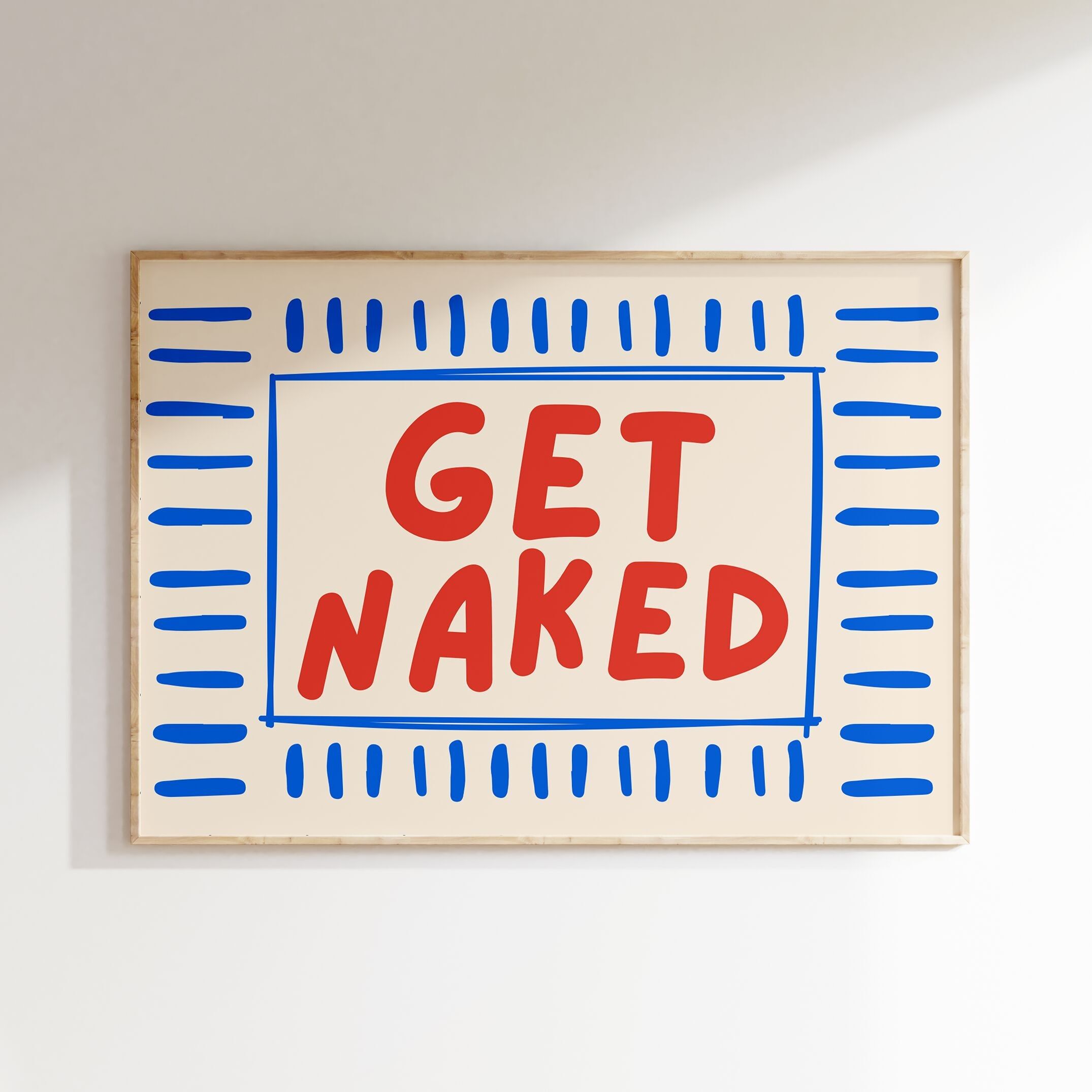 Holen Sie sich nackt Poster