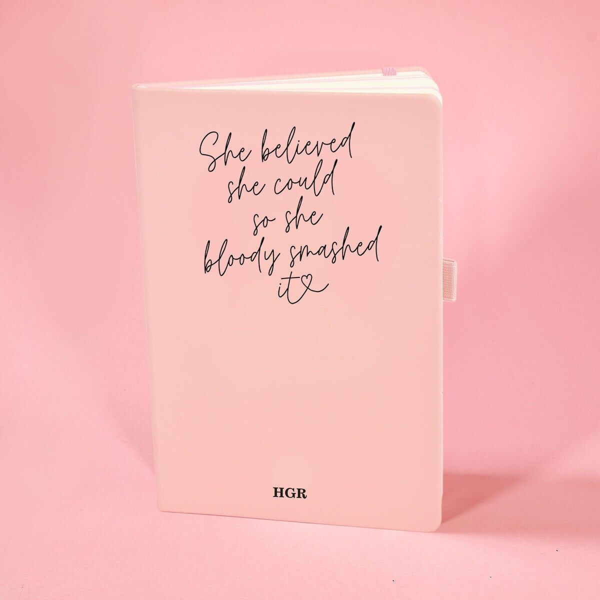 Sie glaubte, sie könnte es, also hat sie es verdammt nochmal zerschmettert, rosa, personalisiertes Notizbuch
