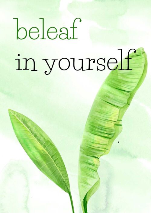 Beleaf in yourself | Fripperies