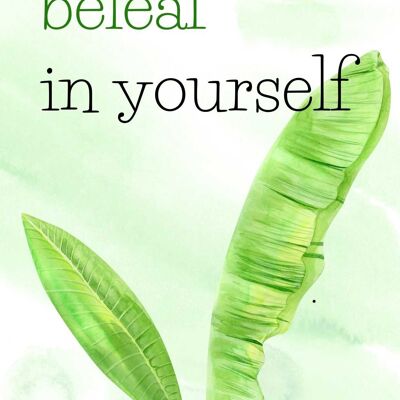 Beleaf in yourself | Fripperies