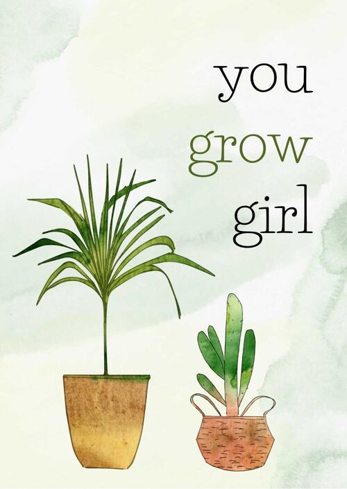 You grow girl | Fripperies