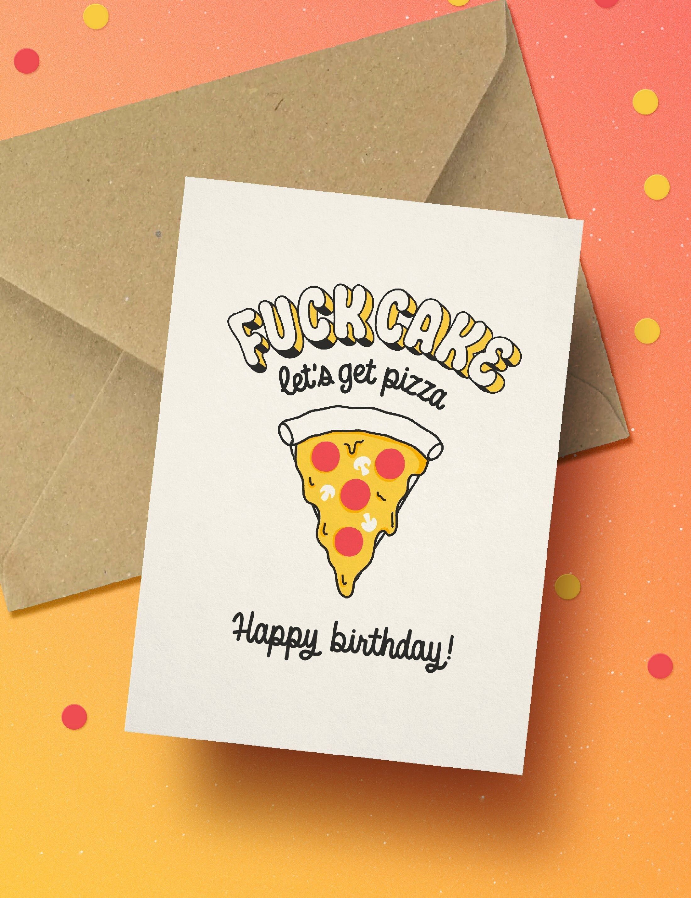 Carte postale F*ck Cake Let’s Get Pizza | carte humour anniversaire | carte drôle fan de pizza | carte fête amusante | idée cadeau BFF ou famille