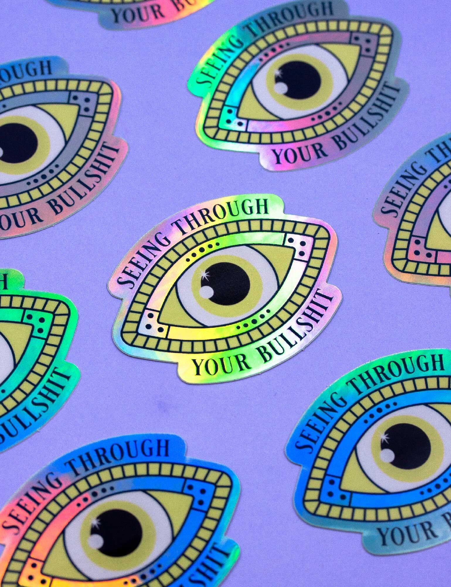Seeing Through Your Bullshit Holographic Sticker | Powerful Rainbow Sticker | Cute Turquoise Eye Sticker | Sticker for Bottle, Laptop, Notebook or Planner | Fun Gift