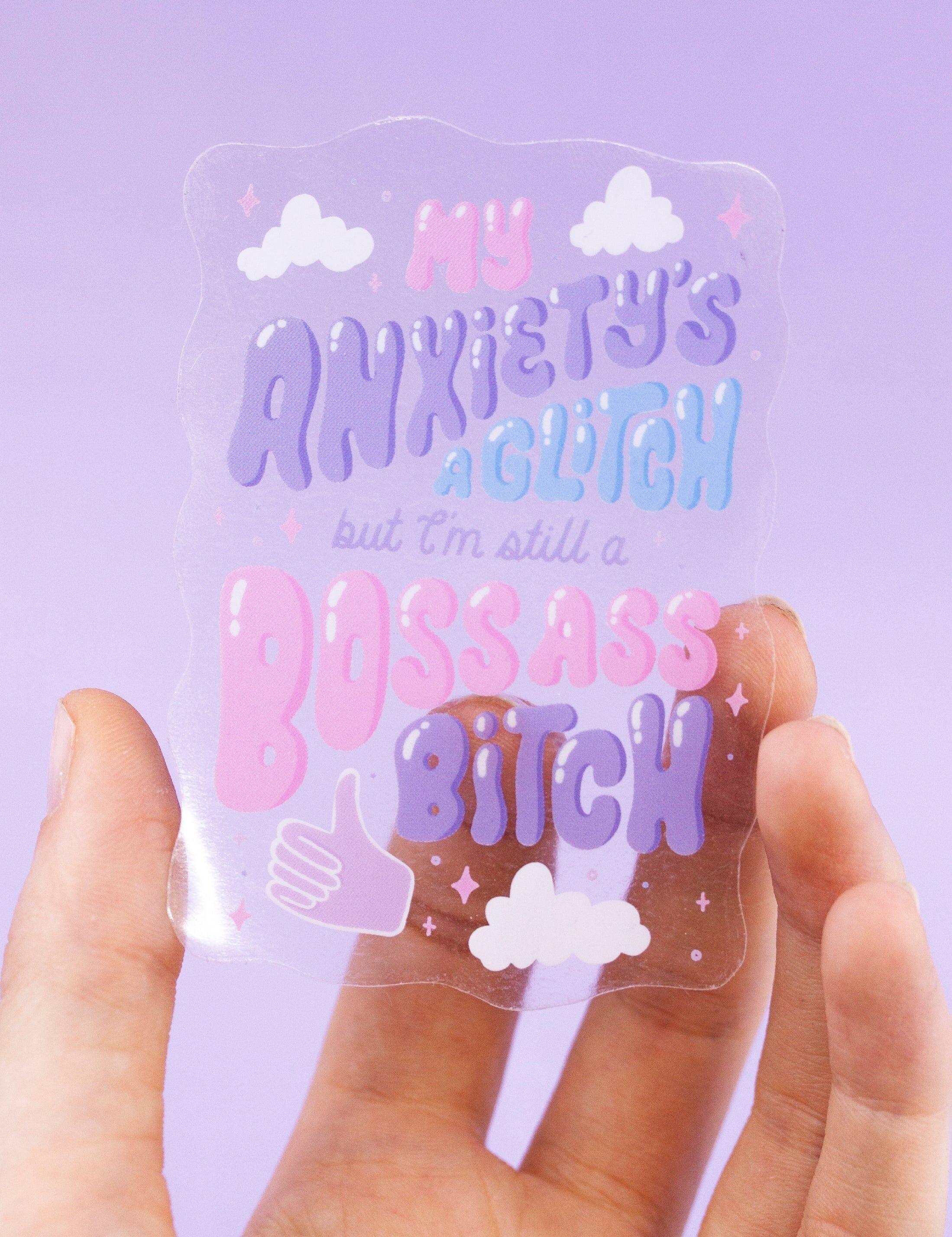 Sticker My Anxiety’s a Glitch | autocollant santé mentale anxiété | sticker femme badass | autocollant motivant transparent | sticker pour bouteille ou ordinateur inspirant