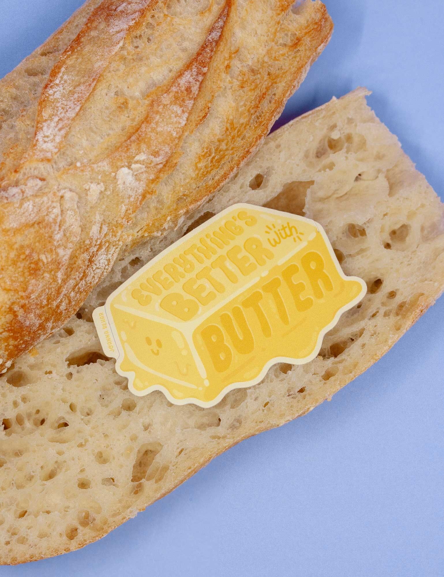 Sticker Vinyle “Everything Is Better With Butter” "Tout est meilleur avec du beurre" - MATTE vinyl | Autocollant Beurre Fondant, Gourmand et Kawaii pour Ordinateur, Cahier ou Bouteille, Cadeau Foodie