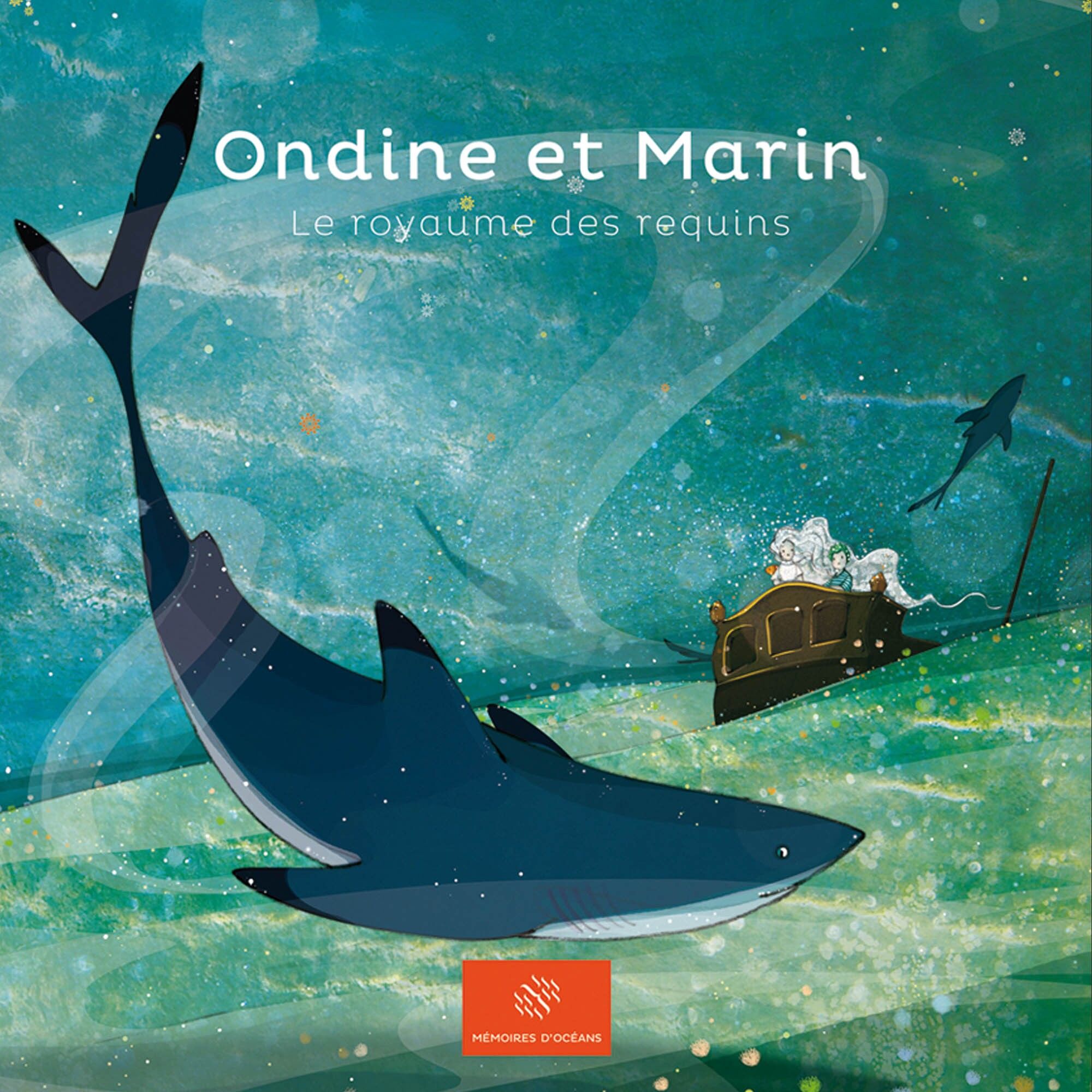 Book "The Kingdom of Sharks" - Collection "Ondine and Marin" Volume 4 - Children's book 24 pages - Sea and Ocean theme
