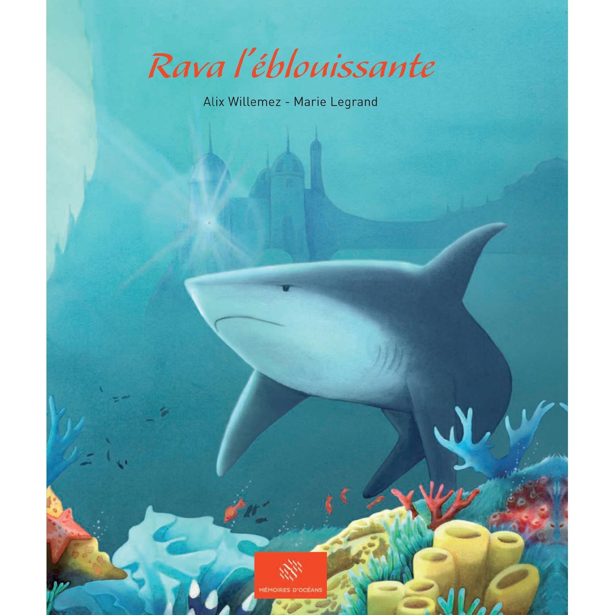 Book “Rava the Dazzling” - Collection “Little Tales of the Lagoon” Volume 1 – Children’s Book 24 pages – Sea and Ocean Theme