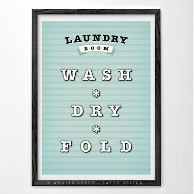Laundry room Art print. Wash, dry, fold__A3 (11.7'' x 16.5’’)