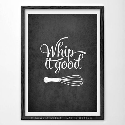 11.7'' x 16.5'' Whip it good Art print