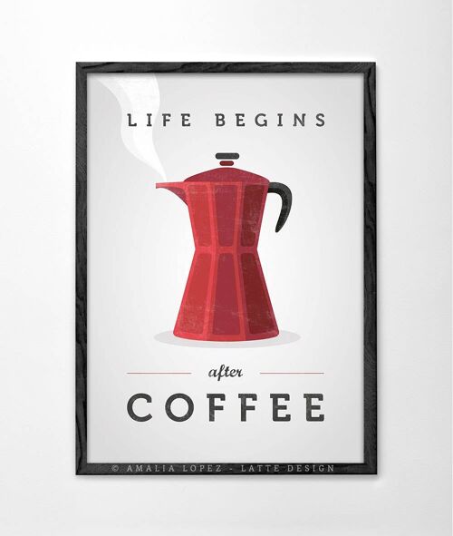 Life begins after coffee. Red coffee print__A3 (11.7'' x 16.5’’)