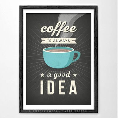 Coffee is always a good idea. Grey coffee print__A3 (11.7'' x 16.5’’)