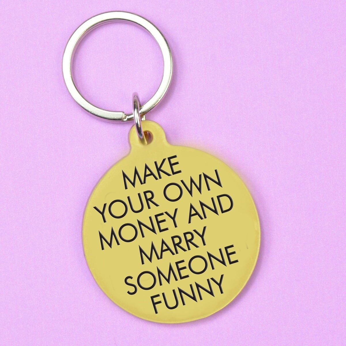 Portachiavi divertente "Guadagna i tuoi soldi e sposa qualcuno"
