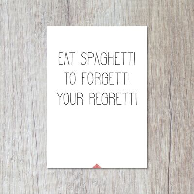 Mangia gli spaghetti per dimenticare i tuoi regretti