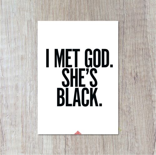 I Met God, She`s Black