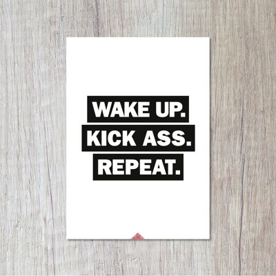 Despierta. Kick Ass. Repite.