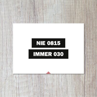 Nie 0815. Immer 030.