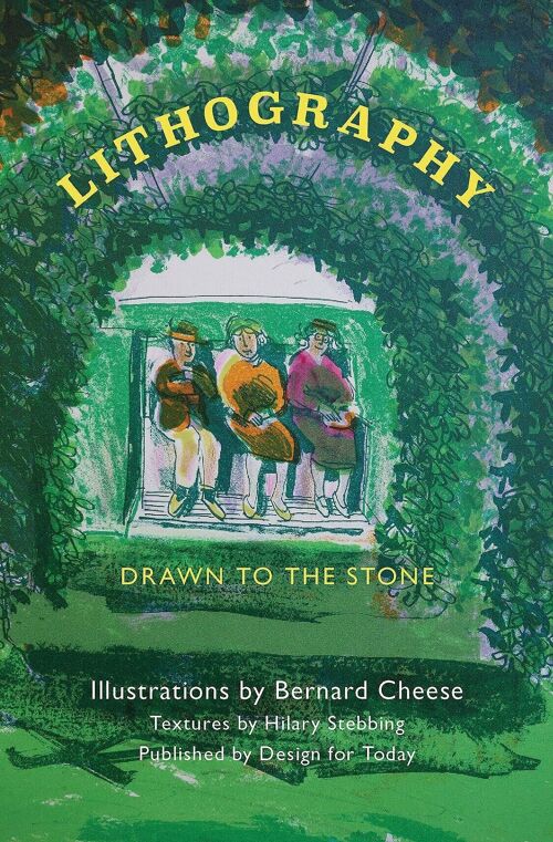 Lithography : Drawn to the Stone by Bernard Cheese