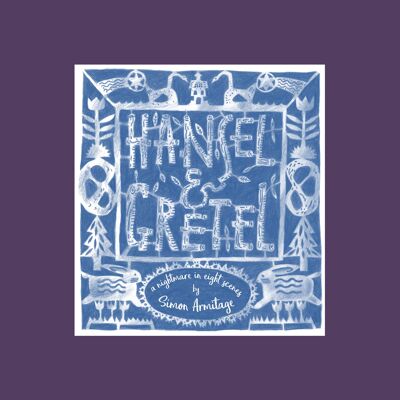 Hansel y Gretel por el poeta laureado Simon Armitage